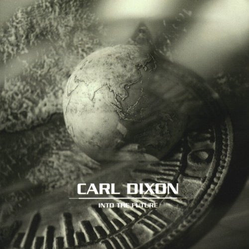 Carl Dixon – Into The Future CD 2001