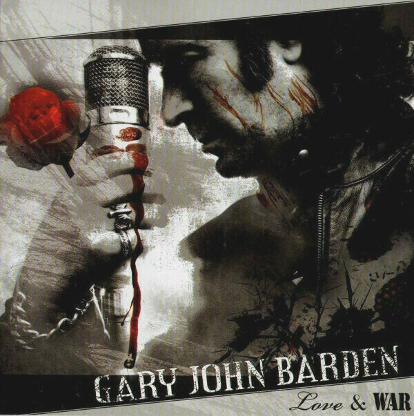 Gary John Barden - Love & War CD 2007