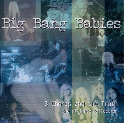 Big Bang Babies - 3 Chords And The Truth CD 1999