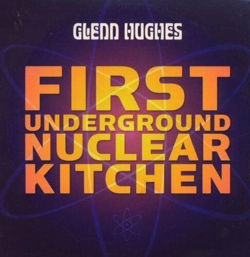 Glenn Hughes - First Underground Nuclear Kitchen CD 2008