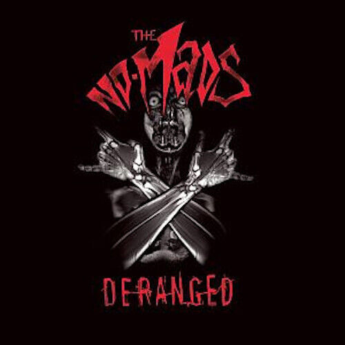 The No-Mads - Deranged CD 2006
