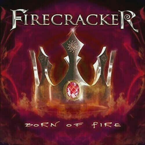Firecracker - Born Of Fire CD 2010