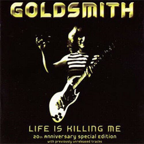 Goldsmith - Life Is Killing Me - 20th Anniversary Special Edition CD 2004 NWOBHM