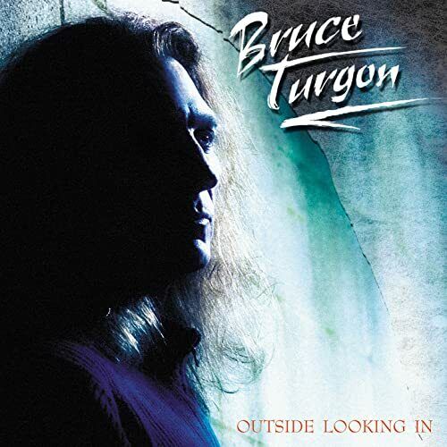 Bruce Turgon - Outside Looking In CD 2005 Foreigner Shadow King Warrior