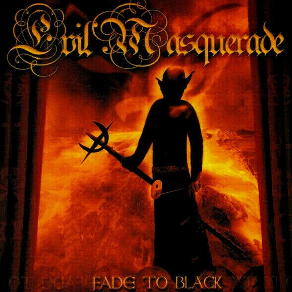Evil Masquerade - Fade to Black CD 2009
