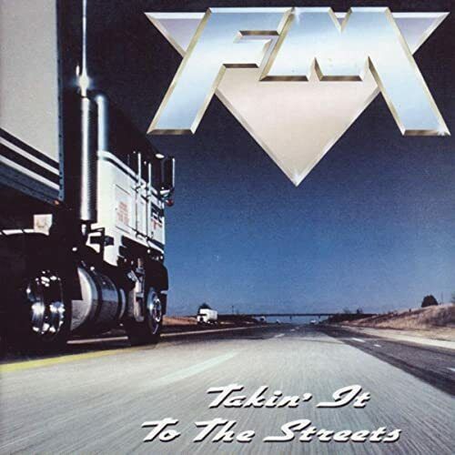 FM - Takin' It To The Streets CD