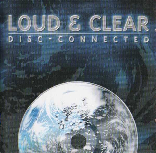Loud & Clear - Disc-Connected CD 2002