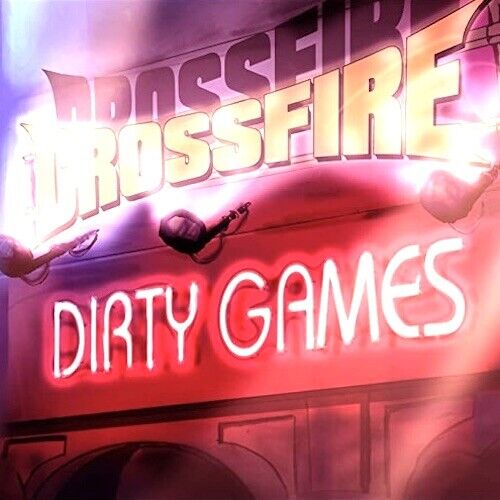 Crossfire - Dirty Games CD 2007